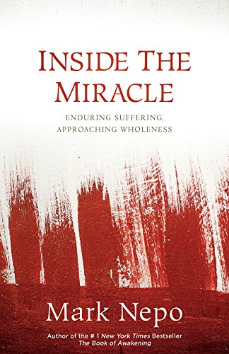 Inside the Miracle: Enduring Suffering, Approaching Wholeness - Epub + Converted Pdf